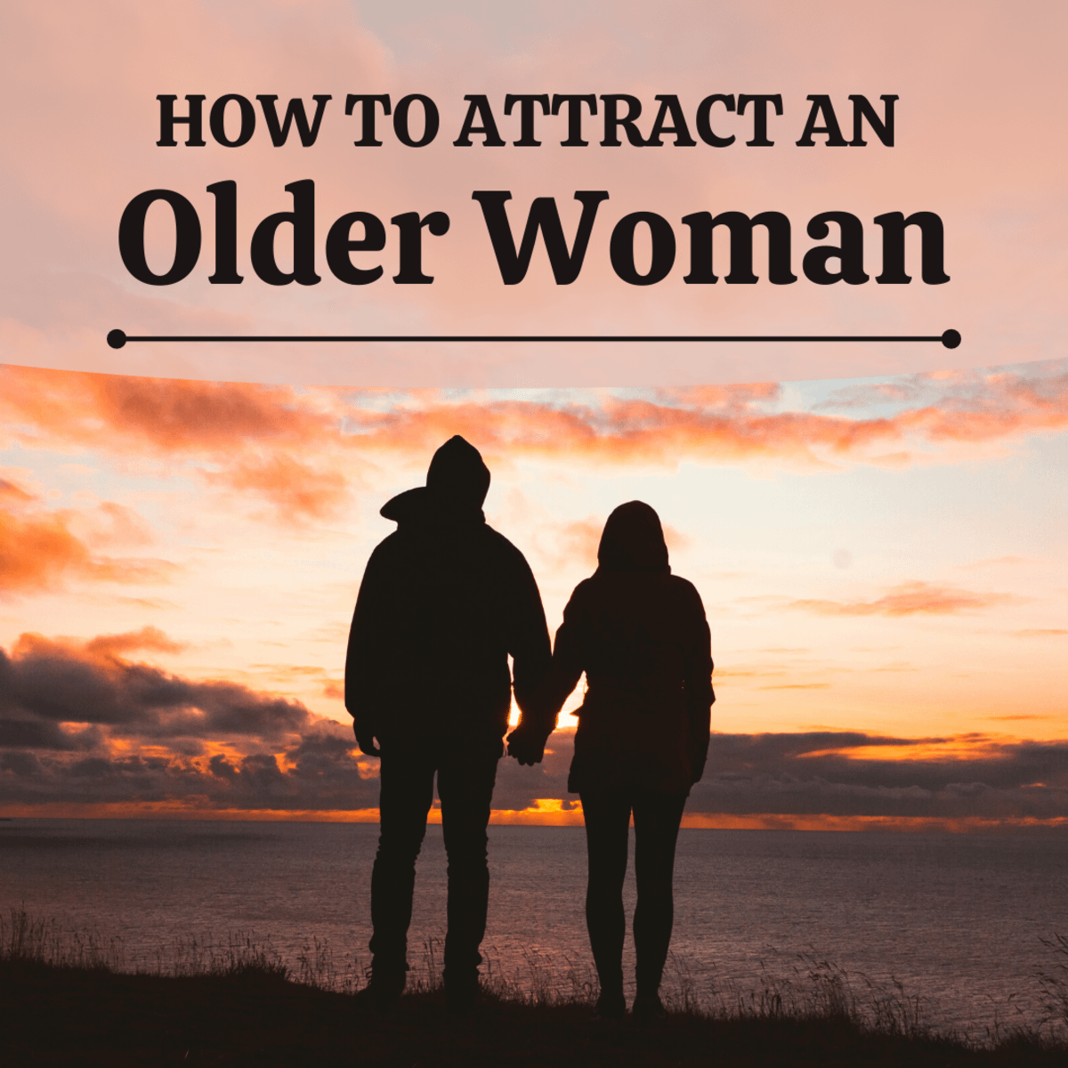 How to Win the Heart of a Woman Who Is Much Older Than You Online
