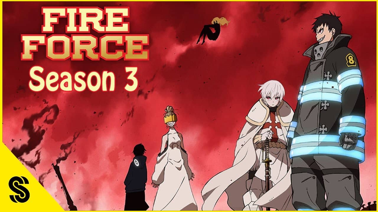 When Season 3 of Fire Force will be out, who will be in it, and more